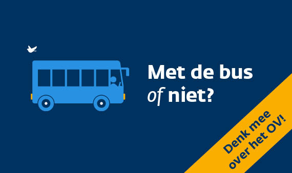 Campagne beeld 'Denk mee over het OV' met tekst: Met de bus of niet?